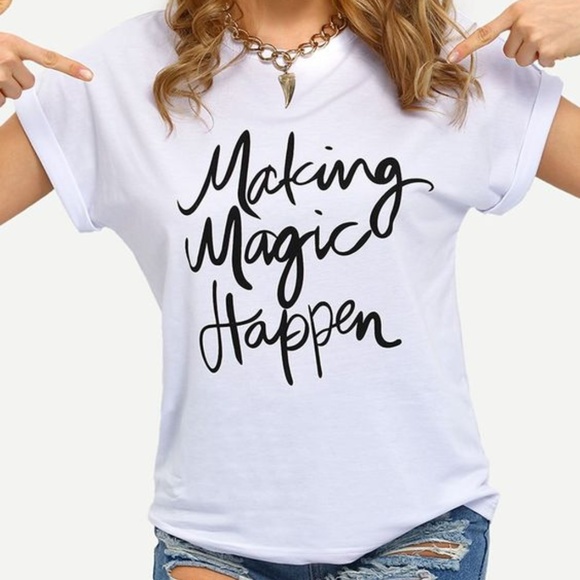 T-Shirt Addicts Tops - Making Magic Happen T-Shirt